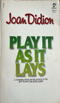 PLAY IT AS IT LAYS by Joan Didion (1978, SC)