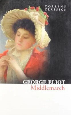 Middlemarch (Collins Classics) - Eliot, George