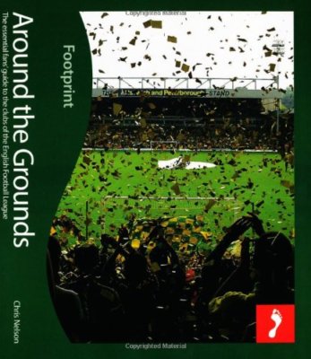 Around the Grounds: The Essential Fan's Guide to the Clubs of th