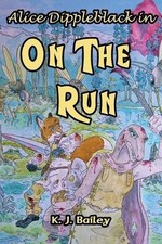 Alice Dippleblack in On The Run by Kenichiro Justin Bailey (English) Paperback B