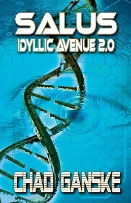 Salus: Idyllic Avenue 2.0 By Chad Ganske - New Copy - 9780995007109