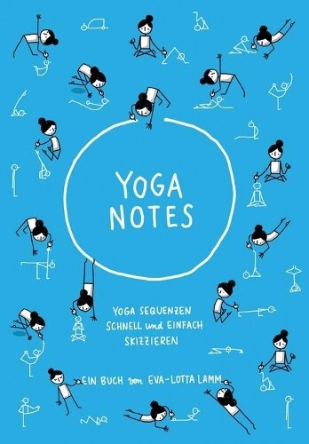 Eva-Lotta Lamm Yoganotes - Yoga Sequenzen schnell und einfach skizzi (Tascabile)