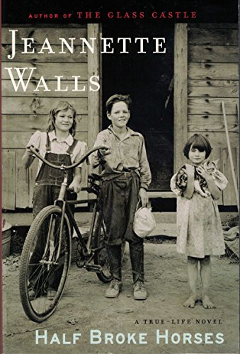 HALF BROKE HORSES By Jeanette Walls **BRAND NEW**
