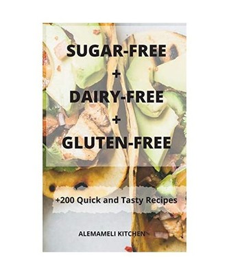 SUGAR-FREE + DAIRY-FREE + GLUTEN-FREE, Alemameli Kitchen