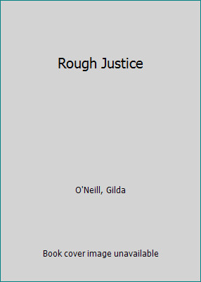 Rough Justice by Gilda O'Neill