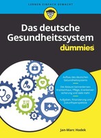 Das Deutsche Gesundheitssystem FüR Dummies ~ Jan-Marc Hodek ~ 9783527716401