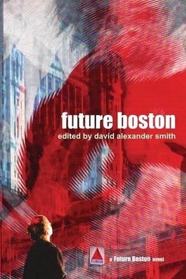 Future Boston by David Alexander Smith Paperback Book