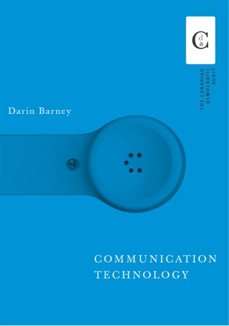 Communication Technology by Darin Barney PAPERBACK 9780774811835
