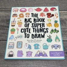 Big Book of Super Cute Things to Draw Lauren Bergstrom Lulu Mayo 2022 Art Guide