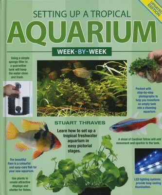 Setting UP a Tropical Aquarium Week-By-Week,Stuart Thraves,Ideas