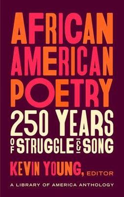 African American Poetry: : 250 Years of Struggle & Song | Kevin Young | Buch