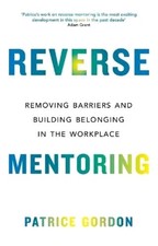 Reverse Mentoring: Removing Barriers and Building Belonging in the Workplace