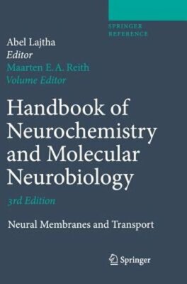 Handbook of Neurochemistry and Molecular Neurobiology: Neural Membranes and: New