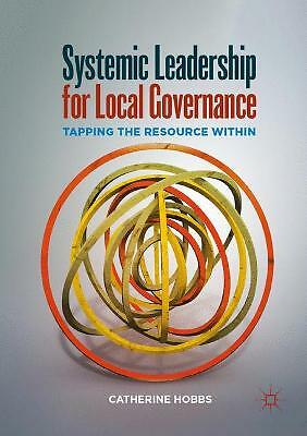 Systemic Leadership for Local Governance: Tapping the Resource Within by...