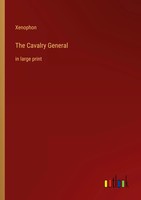 Xenophon | The Cavalry General | Taschenbuch | Englisch (2022) | In Large Print