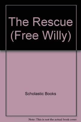The Rescue (Free Willy) by scholastic-books Paperback / softback Book The Fast