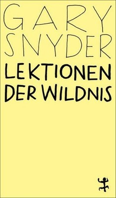Lektionen der Wildnis Gary Snyder