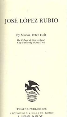 Jose Lopez Rubio Library Binding Marion P. Holt