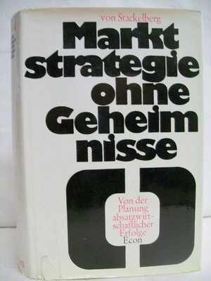 Marktstrategie ohne Geheimnisse. Von d. Planung absatzwirtschaftl. Erfolge Stack