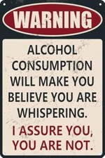 Funny Bar Warning Alcohol Consumption Tin Metal Signs Home D cor 8x12