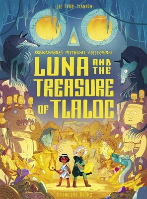 Luna and the Treasure of Tlaloc | Joe Todd-Stanton | 2023 | englisch