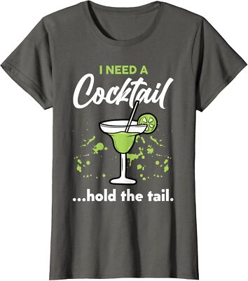 I Need A Cocktail Hold The Tail Mixed Drink Shot Ladies' Crewneck T-Shirt