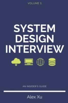 System Design Interview An insider's guide  BRAND NEW EXPEDITED SHIPPING