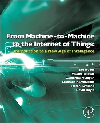 Internet of Things: Technologies and Applications for a New Age of Intellige...