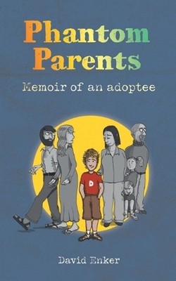Phantom Parents: Memoir of an Adoptee by David Enker Paperback Book