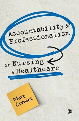 Marc Cornock | Accountability and Professionalism in Nursing and Healthcare