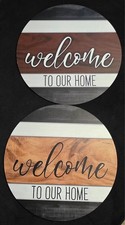 Wooden Welcome To Our Home Sign, Wall, Garden, Door Decor 17.5 inches Rnd, qty 2