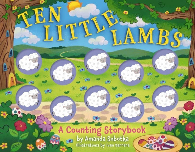 Ten Little Lambs A Counting Storybook by Amanda Sobotka (Board book)