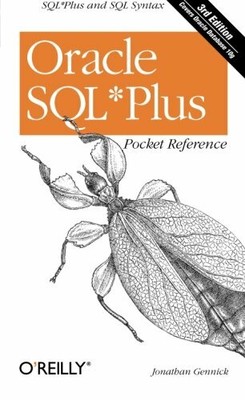 Oracle SQL*Plus Pocket Reference (Pocket Referenc by Jonathan Gennick 0596008856