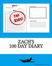 Zach's 100 Day Diary by K.P. Lee (English) Paperback Book