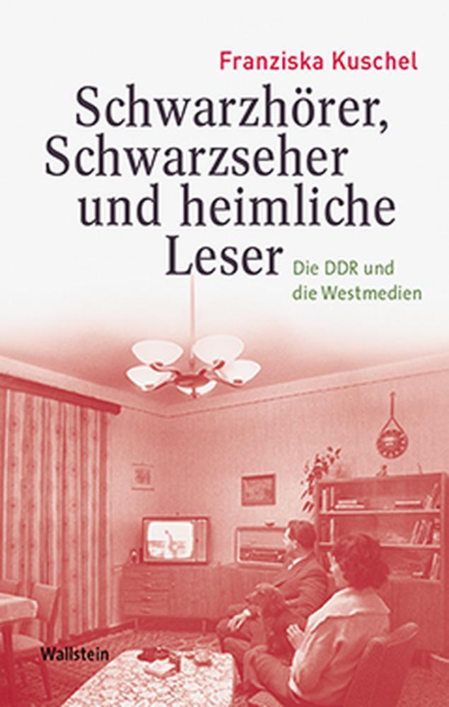 Thumbnail - Schwarzhörer, Schwarzseher Und Heimliche Leser Franziska Kuschel