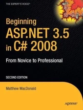 Beginning ASP.Net 3.5 in C# 2008: From Novice to Professional
