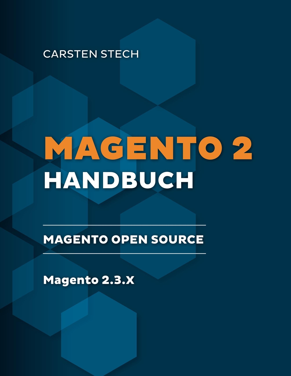 Magento 2 Handbuch Magento Open Source 2.3.2 Carsten Stech Taschenbuch