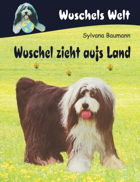 Wuschel zieht aufs Land by Sylvana Baumann PAPERBACK (GERMAN) 9783750499089
