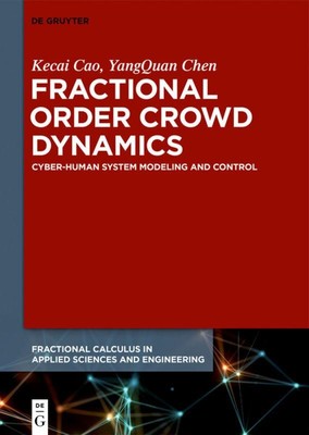 Fractional Order Crowd Dynamics Yangquan Chen