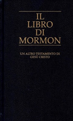 Il Libro Di Mormon - Un Altro Testamento Di Gesu Cristo