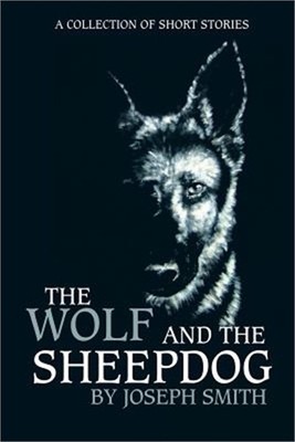 The Wolf and the Sheepdog (Paperback or Softback)