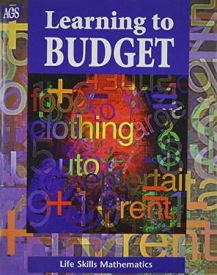 LIFE SKILLS MATHEMATICS WORKTEXT SERIES LEARNING TO BUDGET (Ags Mat - ACCEPTABLE