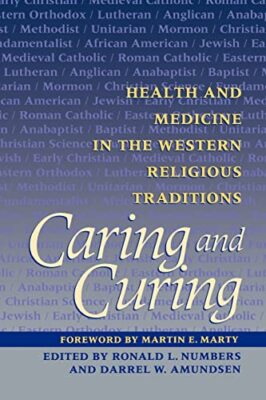 Numbers - Caring and Curing  Health and Medicine in the Western Religi - X555z