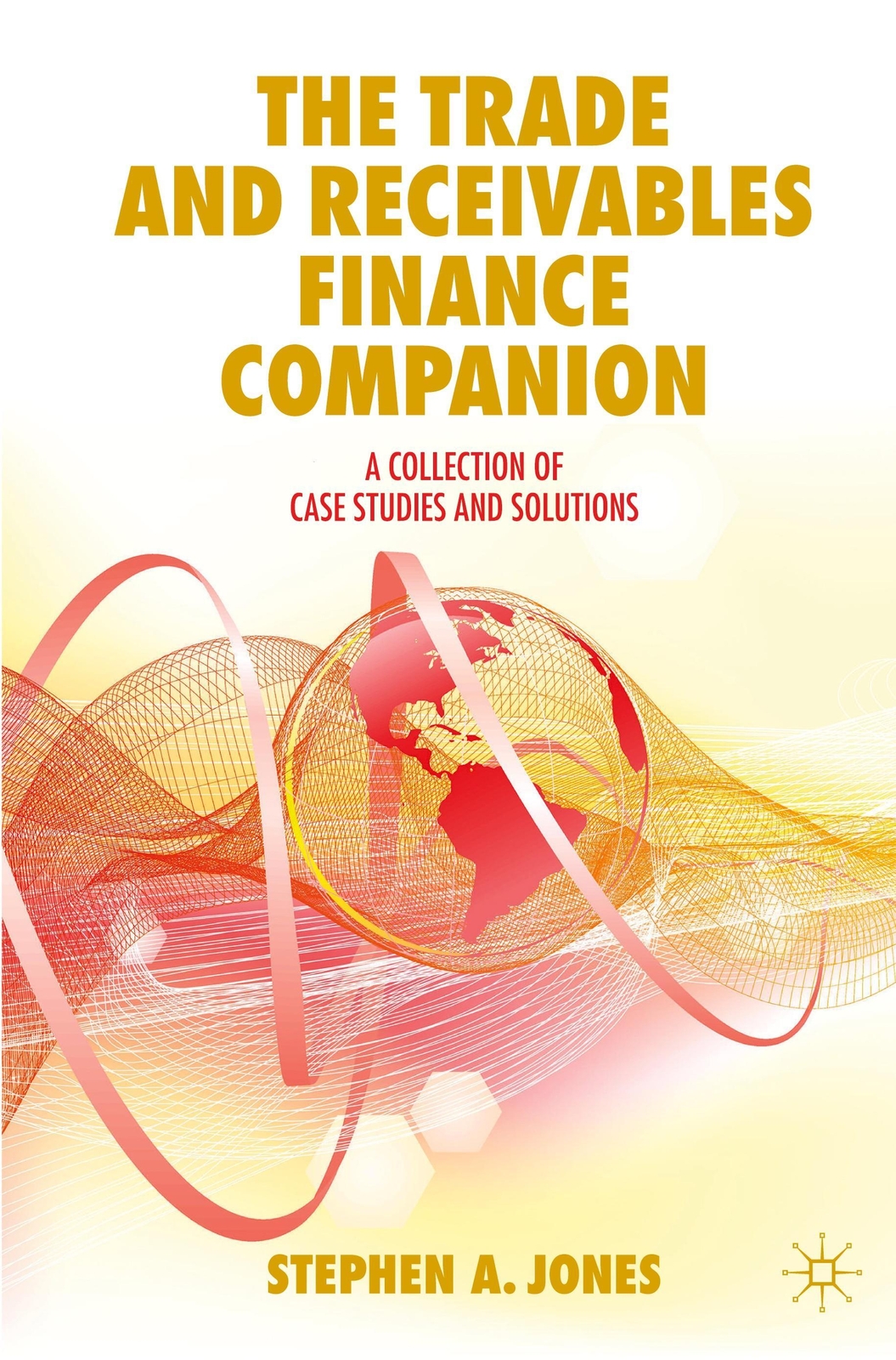 Thumbnail - The Trade And Receivables Finance Companion | Stephen A. Jones |