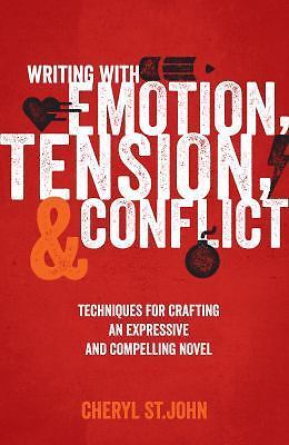 Writing With Emotion, Tension, and Conflict: Techniques for Crafting an...