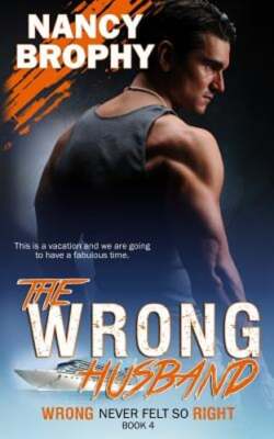 The Wrong Husband by Nancy Brophy: New