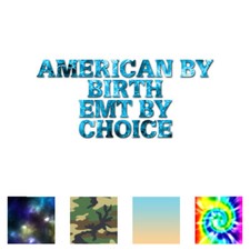 American Birth EMT Choice - Decal Sticker - Multiple Patterns  Sizes - ebn3987