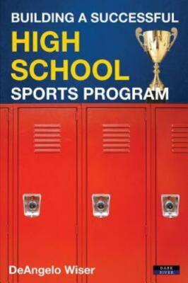 Building a Successful High School Sports Program, Brand New, Free shipping in...