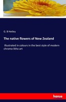 G. B Hetley | The Native Flowers Of New Zealand | Taschenbuch | Englisch (2016)
