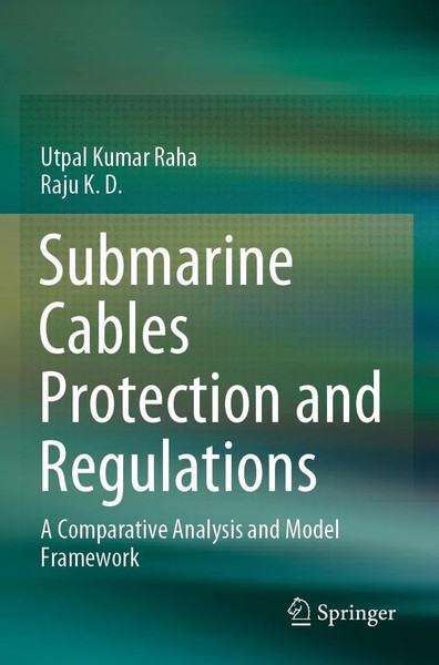 Utpal Kumar Raha (U. A.) | Submarine Cables Protection And Regulations | Buch-image